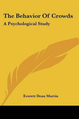 Behavior of Crowds, the(English, Paperback, Martin Dean Everett)