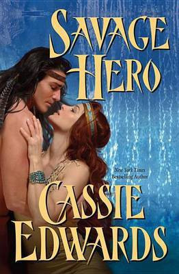Savage Hero(English, Electronic book text, Edwards Cassie)