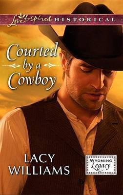 Courted by a Cowboy(English, Electronic book text, Williams Lacy)