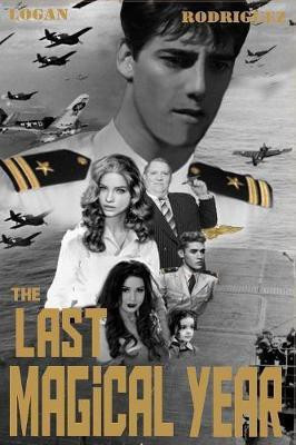 The Last Magical Year(English, Paperback, Irizarry-Rodriguez Maria del Carmen)
