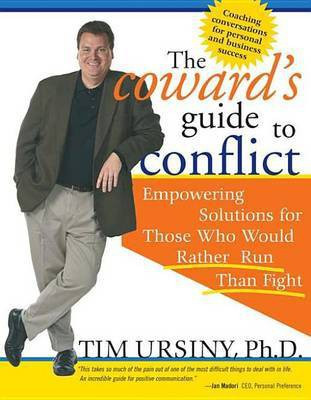 The Coward's Guide to Conflict(English, Electronic book text, Ursiny Timothy E)
