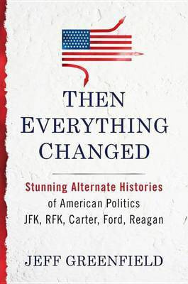 Then Everything Changed(English, Electronic book text, Greenfield Jeff)