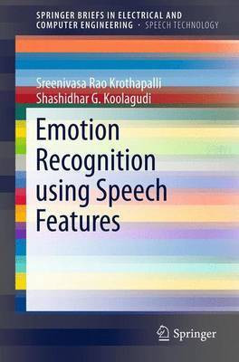 Emotion Recognition Using Speech Features(English, Undefined, Krothapalli Sreenivasa Rao)