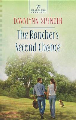 The Rancher's Second Chance(English, Electronic book text, Spencer Davalynn)
