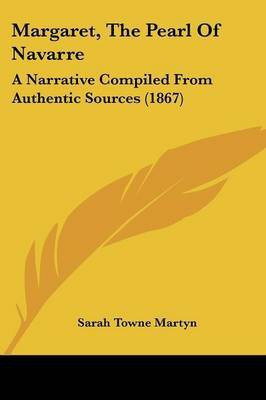 Margaret, The Pearl Of Navarre(English, Paperback, Martyn Sarah Towne)