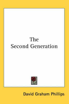 The Second Generation(English, Paperback, Phillips David Graham)