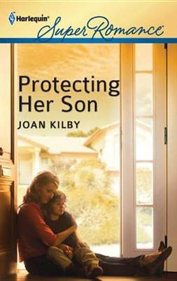 Protecting Her Son(English, Electronic book text, Kilby Joan)