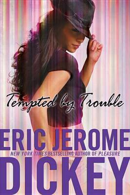 Tempted by Trouble(English, Electronic book text, Dickey Eric Jerome)