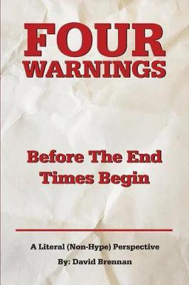 Four Warnings Before The End Times Begin(English, Paperback, Brennan David John)