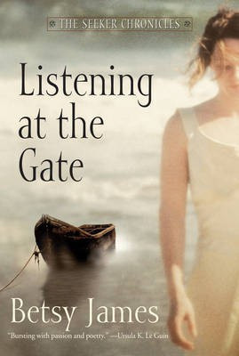 Listening at the Gate(English, Electronic book text, James Betsy)