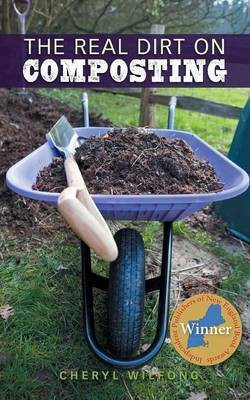The Real Dirt on Composting(English, Paperback, Wilfong Cheryl)