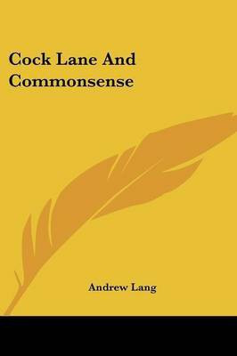 Cock Lane And Commonsense(English, Paperback, Lang Andrew)