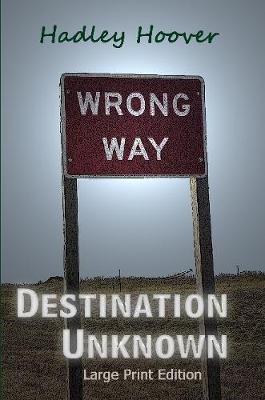 Destination Unknown (LP)(English, Paperback, Hoover Hadley)