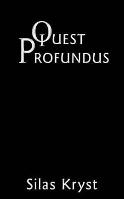 Quest Profundus(English, Paperback, Kryst Silas)