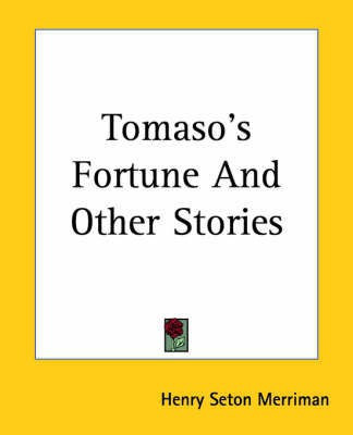 Tomaso's Fortune And Other Stories(English, Paperback, Merriman Henry Seton)