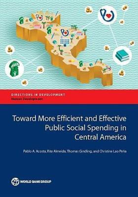 Toward More Efficient and Effective Public Social Spending in Central America(English, Electronic book text, Acosta Pablo)