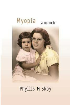 Myopia(English, Paperback, Skoy Phyllis M)
