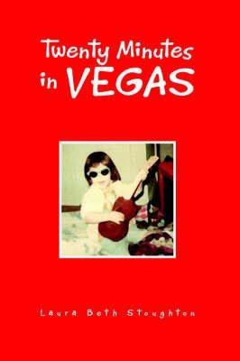Twenty Minutes in Vegas(English, Paperback, Stoughton Laura Beth)