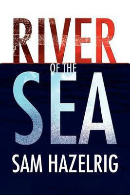 River of the Sea(English, Paperback, Hazelrig Sam)