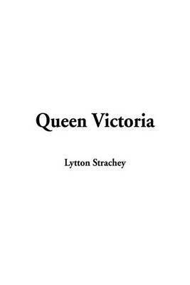 Queen Victoria(English, Hardcover, Strachey Lytton)