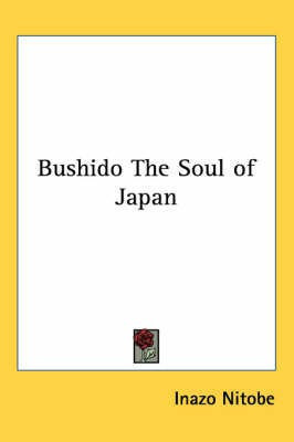 Bushido The Soul of Japan(English, Paperback, Nitobe Inazo)