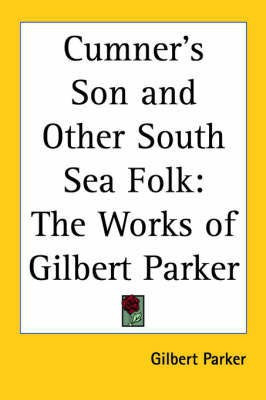 Cumner's Son and Other South Sea Folk(English, Paperback, Parker Gilbert)