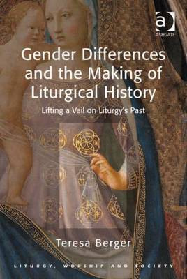 Gender Differences and the Making of Liturgical History(English, Electronic book text, Berger Teresa Professor)