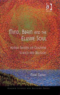 Mind, Brain and the Elusive Soul(English, Electronic book text, Graves Mark Dr)