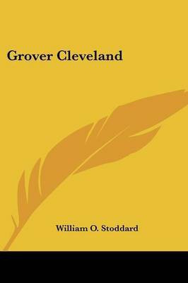 Grover Cleveland(English, Paperback, Stoddard William O)