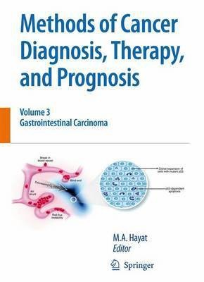 Methods of Cancer Diagnosis, Therapy and Prognosis(English, Electronic book text, Hayat M. A)