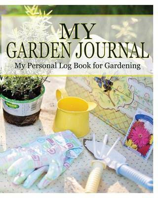 My Garden Journal(English, Paperback, James Peter)
