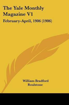 The Yale Monthly Magazine V1(English, Paperback, unknown)