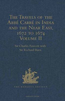 The Travels of the Abbe Carre in India and the Near East, 1672 to 1674: Volume II(English, Electronic book text, unknown)
