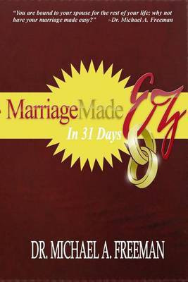 Marriage Made EZ in 31 Days(English, Paperback, Freeman Michael a)