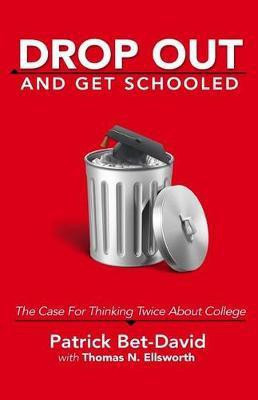 Drop Out And Get Schooled(English, Paperback, Ellsworth Thomas N)