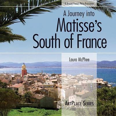 A Journey Into Matisse's South Of France(English, Electronic book text, McPhee Laura)