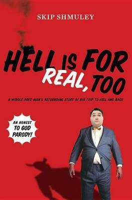 Hell Is for Real, Too(English, Electronic book text, Shmuley Skip)