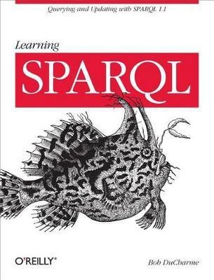 Learning Sparql(English, Electronic book text, DuCharme Bob)