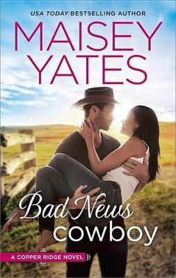 Bad News Cowboy(English, Electronic book text, Yates Maisey)