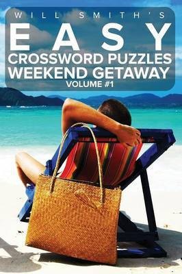 Easy Crossword Puzzles Weekend Getaway - Volume 1(English, Paperback, Smith Will)