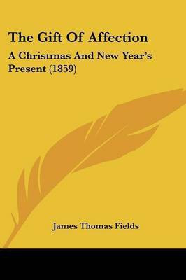 The Gift Of Affection(English, Paperback, Fields James Thomas)