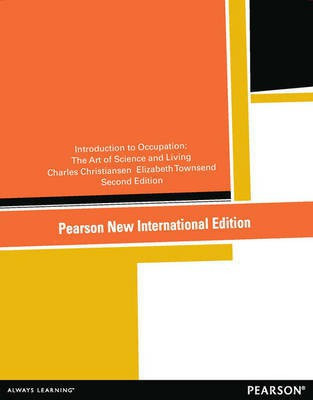 Introduction to Occupation: Pearson New International Edition(English, Paperback, Christiansen Charles)
