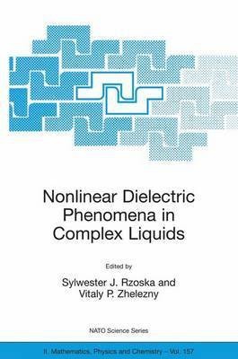 Nonlinear Dielectric Phenomena in Complex Liquids(English, Electronic book text, Rzoska Sylwester J)