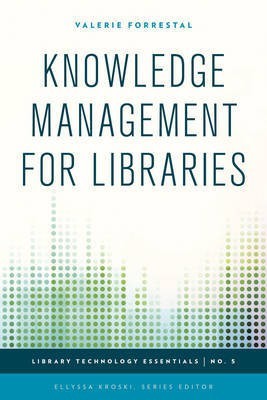 Knowledge Management for Libraries(English, Electronic book text, Forrestal Valerie)