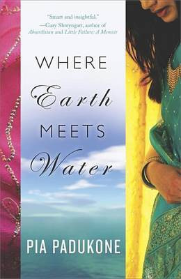 Where Earth Meets Water(English, Electronic book text, Padukone Pia)