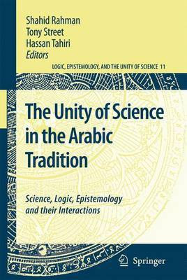 The Unity of Science in the Arabic Tradition(English, Electronic book text, Rahman Shahid)