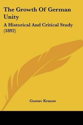 The Growth Of German Unity(English, Paperback, Krause Gustav)