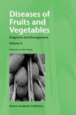 Diseases of Fruits and Vegetables(English, Electronic book text, Naqvi S. A. M. H)