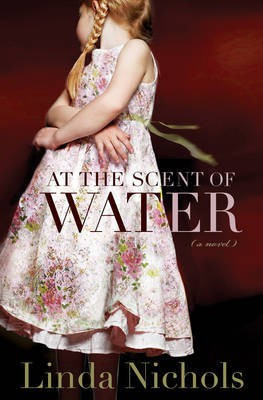 At the Scent of Water(English, Electronic book text, Nichols Linda)