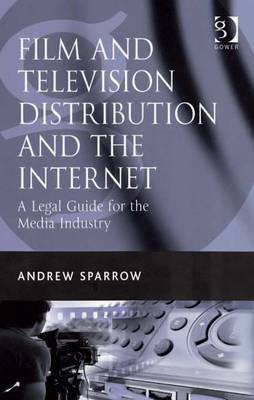Film and Television Distribution and the Internet(English, Electronic book text, Sparrow Andrew Mr)